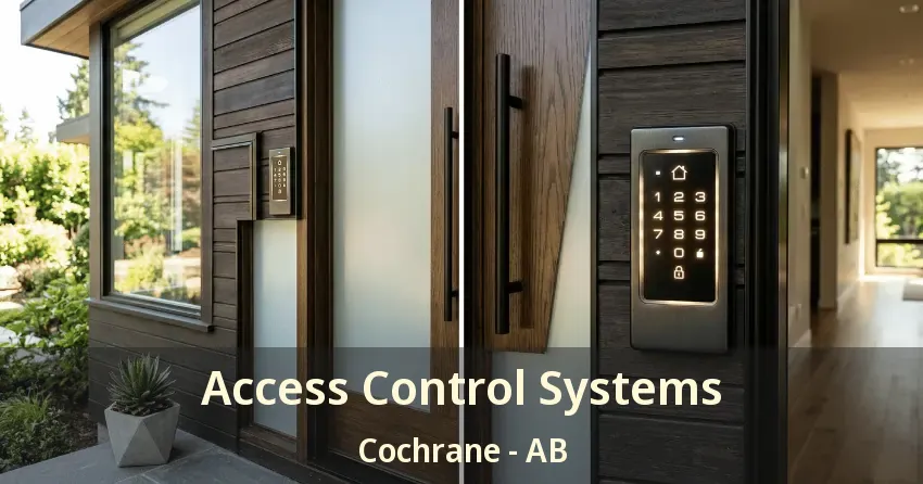 Access Control Systems Cochrane - AB