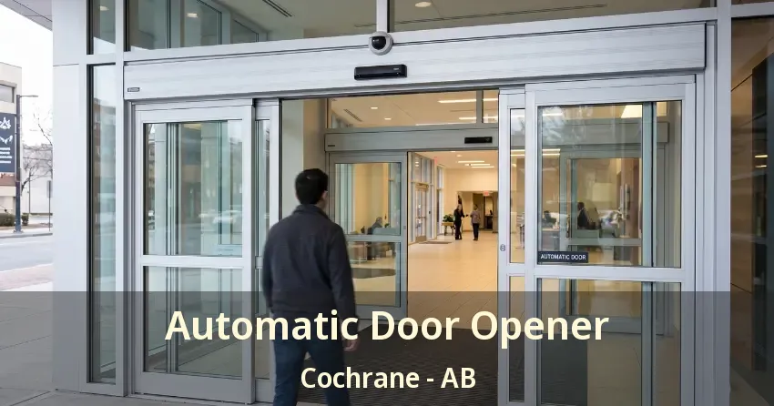 Automatic Door Opener Cochrane - AB