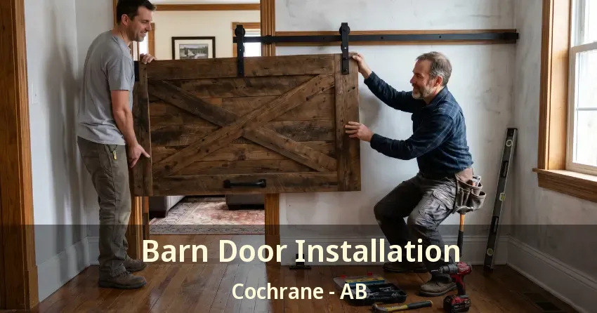 Barn Door Installation Cochrane - AB