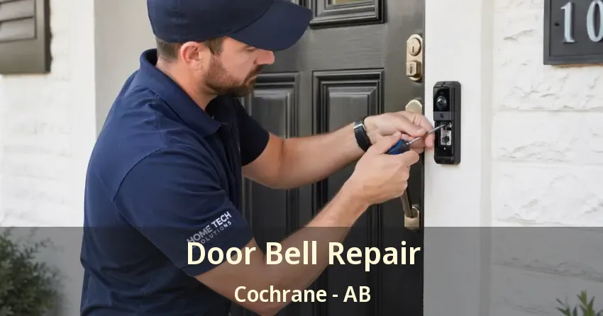 Door Bell Repair Cochrane - AB