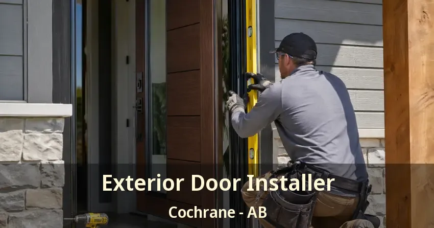 Exterior Door Installer Cochrane - AB