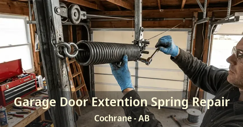 Garage Door Extention Spring Repair Cochrane - AB