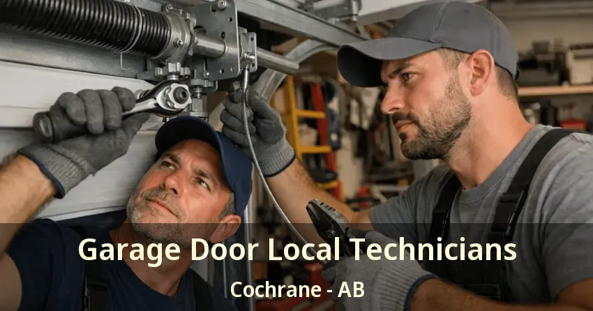 Garage Door Local Technicians Cochrane - AB
