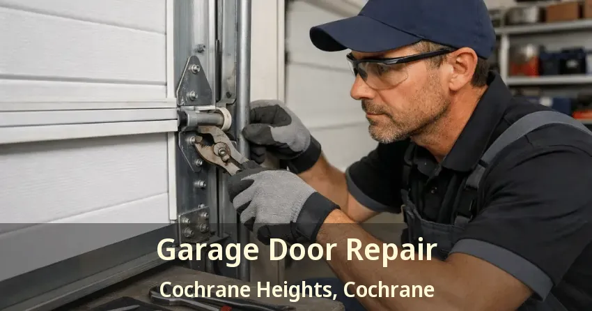 Garage Door Repair Cochrane Heights, Cochrane - AB Garage Door Repair Cochrane Heights, Cochrane - AB