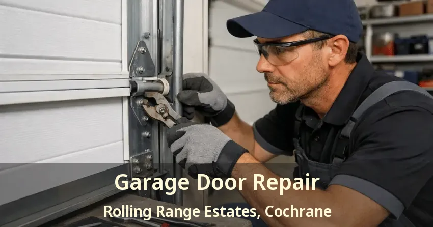 Garage Door Repair Rolling Range Estates, Cochrane - AB