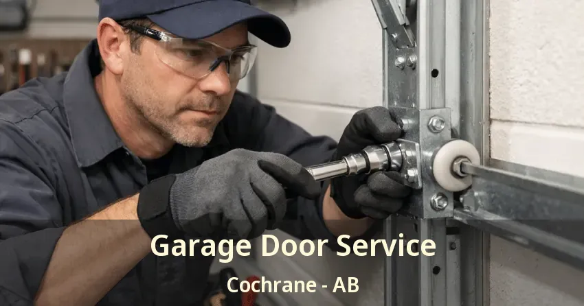 Garage Door Service Cochrane - AB