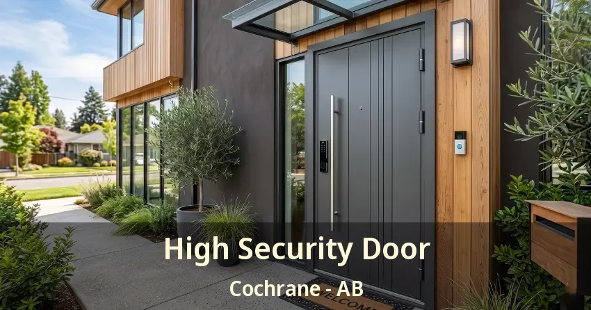 High Security Door Cochrane - AB