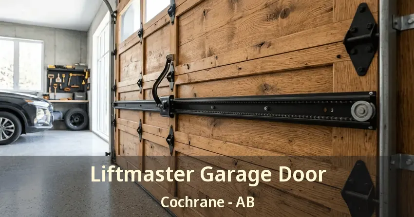 Liftmaster Garage Door Cochrane - AB Liftmaster Garage Door Cochrane - AB