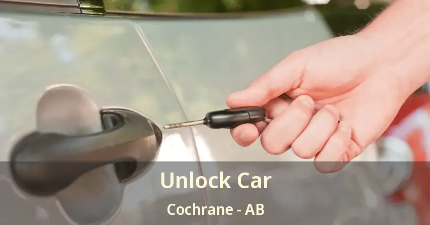 Unlock Car Cochrane - AB